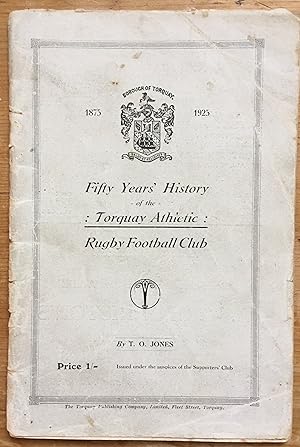 Fifty Years' History of the Torquay Athletic Rugby Football Club 1875-1925