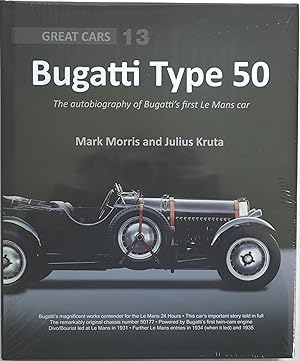 Seller image for Bugatti Type 50 The Autobiography of Bugatti's First Le Mans Car for sale by Motoring Memorabilia