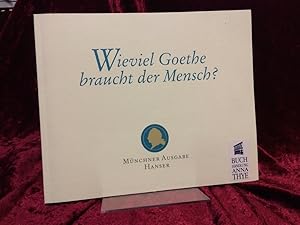 Image du vendeur pour Wieviel Goethe braucht der Mensch? (= Johann Wolfgang Goethe. Smtliche Werke nach Epochen seines Schaffens. Mnchner Ausgabe. Herausgegeben von Karl Richter in Zusammenarbeit mit Herbert G. Gpfert ). mis en vente par Altstadt-Antiquariat Nowicki-Hecht UG