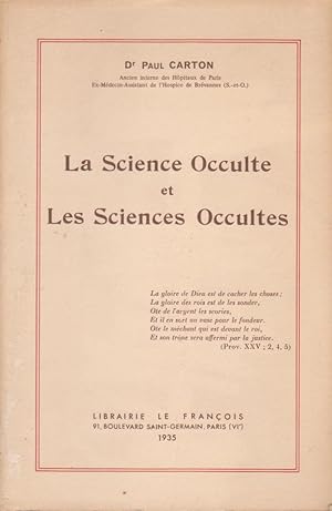 La Science Occulte et Les Sciences Occultes.