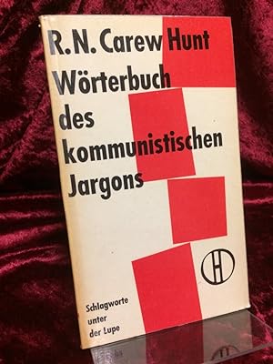 Wörterbuch des kommunistischen Jargons. Aus dem Englischen übersetzt von Hans Schmidthüs unter Mi...