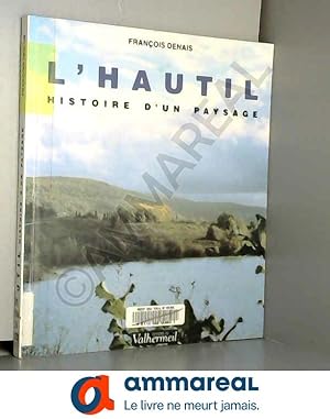 Bild des Verkufers fr l'Hautil: Histoire d'un paysage zum Verkauf von Ammareal