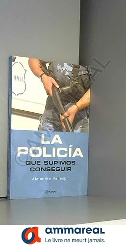 Imagen del vendedor de La Policia Que Supimos Conseguir a la venta por Ammareal