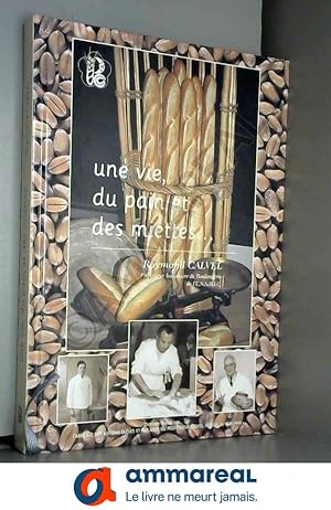 Image du vendeur pour UNE VIE, DU PAIN et DES MIETTES. mis en vente par Ammareal