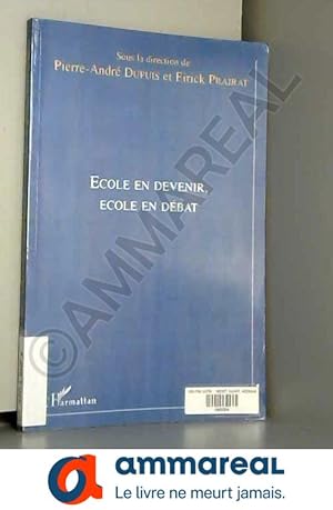 Seller image for L'Ecole en devenir, l'cole en dbat for sale by Ammareal