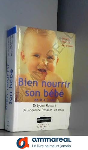 Image du vendeur pour Bien nourrir son bb de 0  3 ans mis en vente par Ammareal