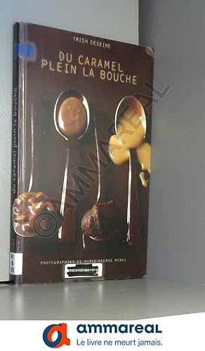 Seller image for Du caramel plein la bouche for sale by Ammareal