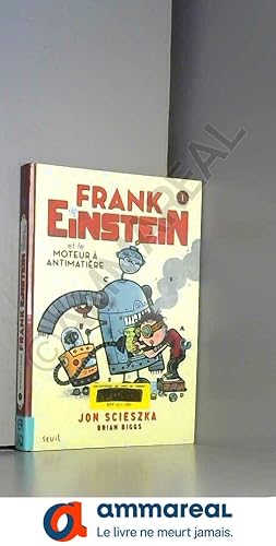 Image du vendeur pour Frank Einstein et le moteur  antimatire. Frank Einstein, tome 1/4 (1) mis en vente par Ammareal