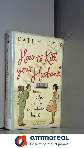 Seller image for How to Kill Your Husband (and other handy household hints) for sale by Ammareal
