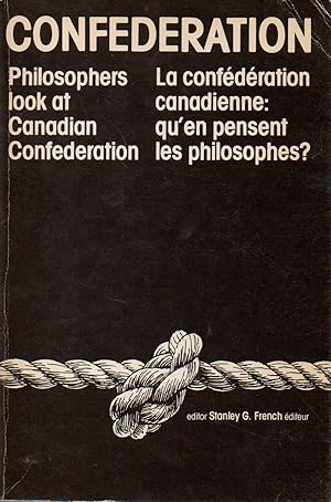 Immagine del venditore per Confederation _ Philosophers Look at Canadian Confederation, La confederation canadienne qu'en pensent les philosophes venduto da San Francisco Book Company