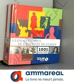 Image du vendeur pour 1001 grandes figures de l'histoire de France mis en vente par Ammareal