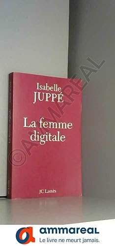 Seller image for La Femme digitale for sale by Ammareal