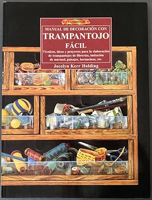 Manual de decoración con trampantojo fácil: Técnicas ideas y proyectos para la elaboración de tra...