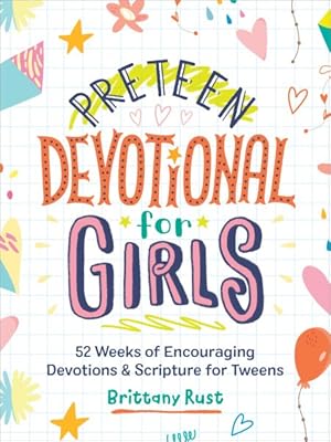 Seller image for Preteen Devotional for Girls : 52 Weeks of Encouraging Devotions and Scripture for Tweens for sale by GreatBookPrices