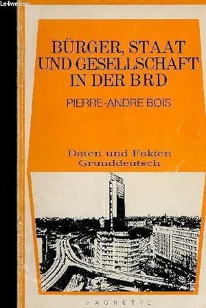 Imagen del vendedor de Brger, staat und Gesellschaft in der brd (Collection "Daten und Fakten Grunddeutsch") a la venta por Le-Livre