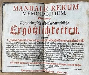 Manuale rerum Memorabilium Oder vielmehr Chronologische und Geographische Ergötzlichkeiten.