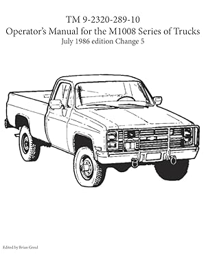 Bild des Verkufers fr TM 9-2320-289-10 Operator\ s Manual for the M1008 series of trucks zum Verkauf von moluna