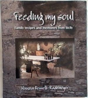 Seller image for Feeding My Soul : Family Recipes and Memories from Sicily for sale by Chapter 1