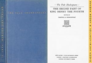 The Second Part Of King Henry The Fourth: Henry IV, Part 2 : The Yale Shakespeare: The Yale Shake...