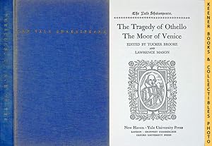 The Tragedy of Othello, The Moor of Venice : The Yale Shakespeare: The Yale Shakespeare Series