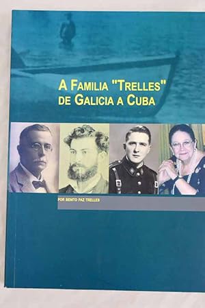 Image du vendeur pour A familia "Trelles" de Galicia a Cuba mis en vente par Alcan Libros