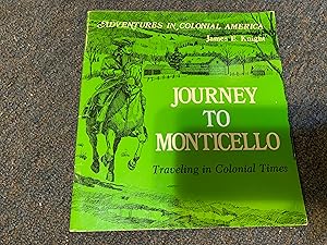 Image du vendeur pour Journey to Monticello: Traveling in Colonial Times (Adventures in Colonial America) mis en vente par Betty Mittendorf /Tiffany Power BKSLINEN