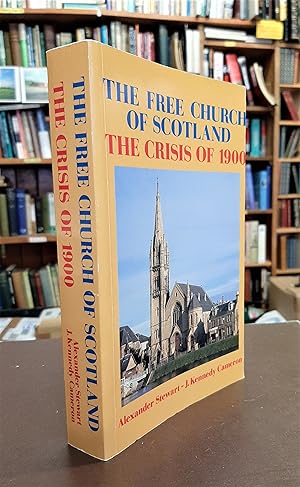 The Free Church of Scotland: The Crisis of 1900 church history