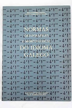 Seller image for Normas ortogrficas e morfolxicas do idioma galego for sale by Alcan Libros