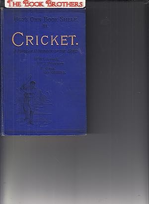 Image du vendeur pour Cricket:A Popular Handbook of the Game;Boy's Own Book Shelf III mis en vente par THE BOOK BROTHERS