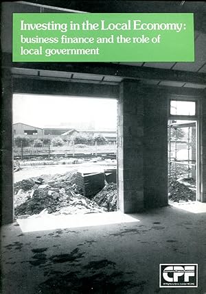 Investing in the Local Economy: Business Finance and the Role of Local Government