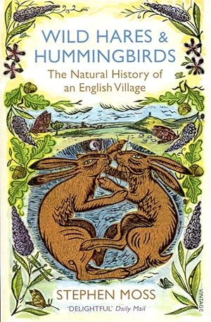 Seller image for Wild Hares and Hummingbirds: The Natural History of an English Village for sale by Godley Books