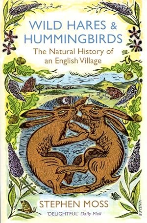 Wild Hares and Hummingbirds: The Natural History of an English Village