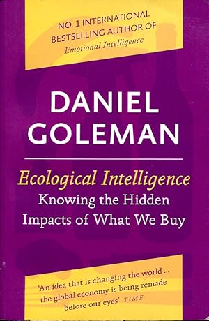 Seller image for Ecological Intelligence: Knowing the Hidden Impacts of What We Buy for sale by Godley Books