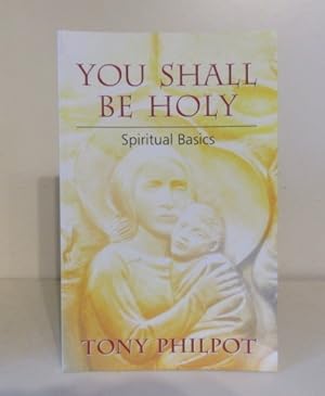 Image du vendeur pour You Shall Be Holy: Spiritual Basics mis en vente par BRIMSTONES