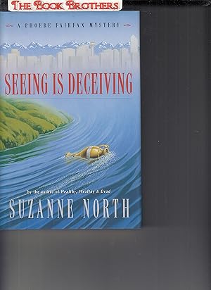 Seller image for Seeing Is Deceiving (A Phoebe Fairfax Mystery) SIGNED for sale by THE BOOK BROTHERS