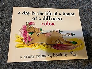 A DAY IN THE LIFE OF A HORSE OF A DIFFERENT COLOR