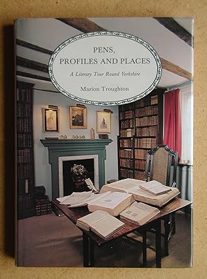 Seller image for Pens, Profiles and Places: A Literary Tour Round Yorkshire. for sale by N. G. Lawrie Books