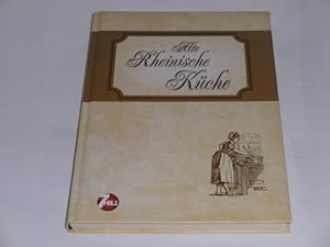 Bild des Verkufers fr Alte Rheinische Kche. Nostalgische Regionenkche. zum Verkauf von Der-Philo-soph
