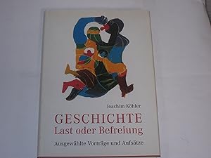 Seller image for Geschichte, Last oder Befreiung. for sale by Der-Philo-soph