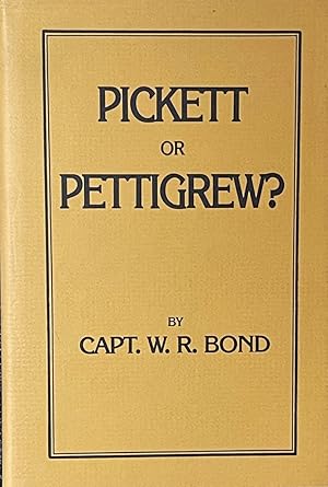 Immagine del venditore per Pickett or Pettigrew? An Historical Essay venduto da Dr.Bookman - Books Packaged in Cardboard