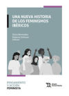 Imagen del vendedor de Una nueva historia de los feminismos ibricos a la venta por AG Library