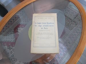 Imagen del vendedor de Le Comit Central Rpublicain des vingt arrondissements de Paris ( Septembre 1870 - Mai 1871 ). a la venta por Librairie FAUGUET