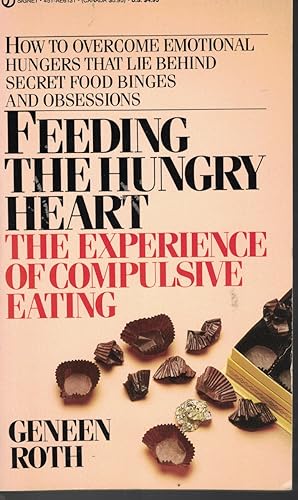 Imagen del vendedor de Feeding The Hungry Heart - The Experience Of Compulsive Eating a la venta por Ye Old Bookworm