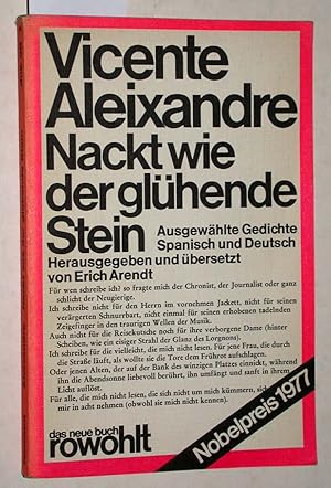 Bild des Verkufers fr Nackt wie der glhende Stein. Ausgewhlte Gedichte Spanisch und Deutsch. Herausgegeben und bersetzt von Erich Arendt. zum Verkauf von Versandantiquariat Kerstin Daras