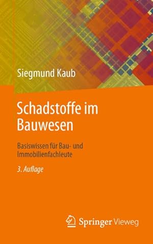 Immagine del venditore per Schadstoffe im Bauwesen : Basiswissen fr Bau- und Immobilienfachleute venduto da AHA-BUCH GmbH