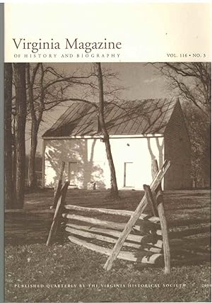Seller image for VIRGINIA MAGAZINE OF HISTORY AND BIOGRAPHY, VOLUME 116, NO. 3, 2008 for sale by The Avocado Pit