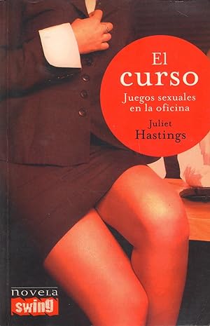 Seller image for El Curso. Juegos Sexuales En La Oficina (Spanish Edition) for sale by Von Kickblanc