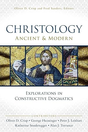 Seller image for Christology, Ancient and Modern: Explorations in Constructive Dogmatics (Proceedings of the Los Angeles Theology Conference) for sale by Regent College Bookstore