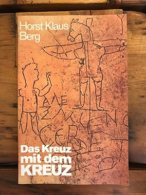 Seller image for Das Kreuz mit dem Kreuz for sale by Antiquariat Liber Antiqua