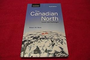 The Canadian North: Issues and Challenger [Fourth Edition]